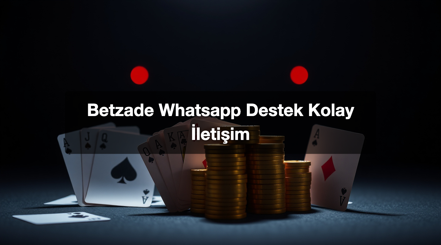Betzade Whatsapp Destek Kolay İletişim